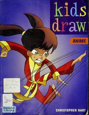 Cover of: Kids draw anime by Hart, Christopher., Hart, Christopher.