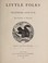 Cover of: Little folks in feathers and fur, and others in neither