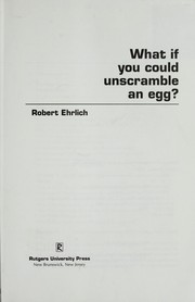 Cover of: What if you could unscramble an egg? by Robert Ehrlich