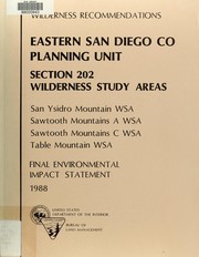 Cover of: Wilderness recommendations for section 202 wilderness study areas analyzed in the 1980 draft EIS on proposed livestock grazing and wilderness management for the Eastern San Diego County Planning Unit: final environmental impact statement