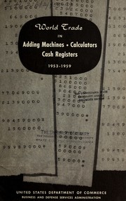 Cover of: World trade in adding machines, calculators, cash registers, 1953-1959.