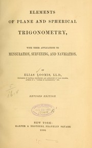 Cover of: Elements of plane and spherical trigonometry: with their applications to mensuration, surveying, and navigation.