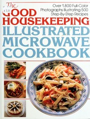 Cover of: The Good housekeeping illustrated microwave cookbook by edited by Joyce A. Kenneally.
