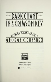 Cover of: Dark chant in a crimson key by George C. Chesbro