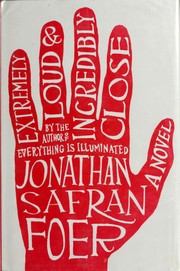 Cover of: Extremely loud and incredibly close by Jonathan Safran Foer