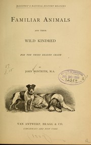 Cover of: Familiar animals and their wild kindred by John Monteith