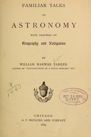 Cover of: Familiar talks on astronomy: with chapters on geography and navigaton