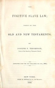 Cover of: The fugitive slave law: tried by the Old and New Testaments.