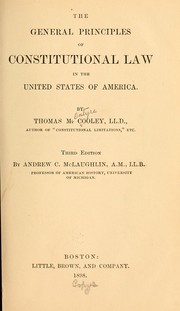 Cover of: The general principles of constitutional law in the United States of America by By Thomas M. Cooley.