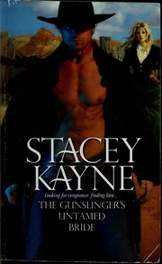 Cover of: The Gunslinger's Untamed Bride by Stacey Kayne