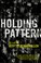 Cover of: Holding pattern