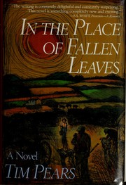 Cover of: In the place of fallen leaves by Tim Pears