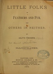 Little folks in feathers and fur, and others in neither by Harriet (Mann) Mrs.] Miller