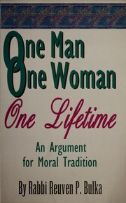 Cover of: One man, one woman, one lifetime: an argument for moral tradition