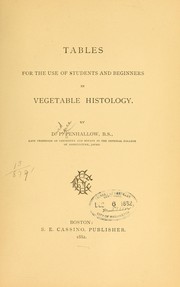 Cover of: Tables for the use of students and beginners in vegetable histology. | D. P. Penhallow