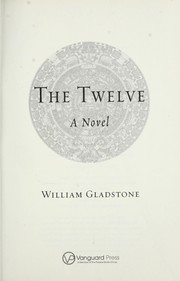 Cover of: The twelve by William Gladstone