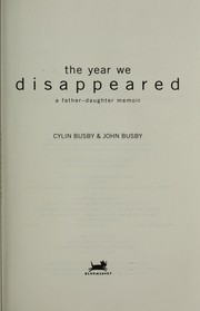 Cover of: The year we disappeared: a father - daughter memoir