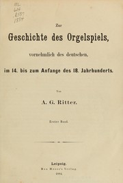 Cover of: Zur Geschichte des Orgelspiels by August Gottfried Ritter