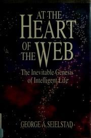 Cover of: At the heart of the web by George A. Seielstad