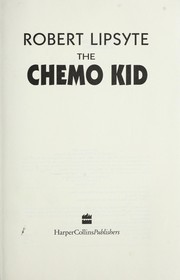 Cover of: The Chemo Kid by Robert Lipsyte