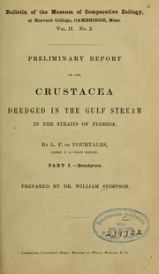 Cover of: Preliminary report on the crustacea dredged in the Gulf Stream in the straits of Florida: Brachyura