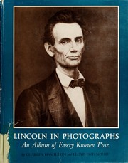 Cover of: Lincoln in photographs: an album of every known pose