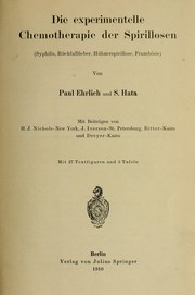 Cover of: Die experimentelle Chemotherapie der Spirillosen (Syphilis, Rückfallfieber, Hühnerspirillose, Frambösie)