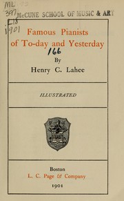 Cover of: Famous pianists of to-day and yesterday by Lahee, Henry Charles