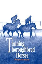 Training thoroughbred horses by Preston M. Burch