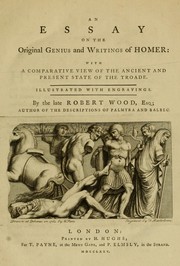 Cover of: An essay on the original genius and writings of Homer by Wood, Robert