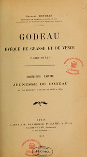 Godeau, évêque de Grasse et de Vence (1605-1672) by Georges Doublet