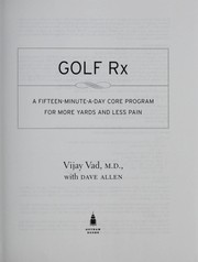 Cover of: Golf Rx: a fifteen-minute-a-day core program for more yards and less pain