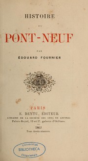 Cover of: Histoire du Pont-Neuf by Edouard Fournier