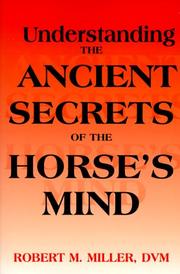 Cover of: Understanding the Ancient Secrets of the Horse's Mind
