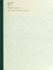 The Lincoln Pioneer Village by Bess Virginia (Hicks) Ehrmann