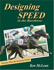 Cover of: Designing Speed in the Racehorse by Ken McLean