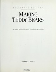 Cover of: Making Teddy Bears (Creative Crafts) by Harald Nadolny, Yvonne Thalheim