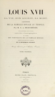 Cover of: Louis XVII, sa vie, son agonie, sa mort by A. de Beauchesne