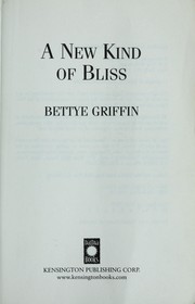 Cover of: A new kind of bliss by Bettye Griffin