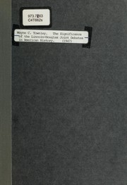 The significance of the Lincoln-Douglas joint debates in American history by Wayne C. Townley