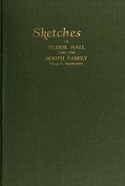 Sketches of Tudor Hall and the Booth family by Ella V. Mahoney