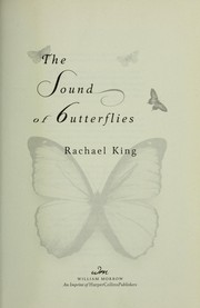 Cover of: The sound of butterflies by Rachael King