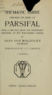 Cover of: Thematic guide through the music of Parsifal: with a preface concerning the traditional material of the Wagnerian drama