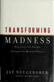 Cover of: Transforming madness: new lives for people living with mental illness