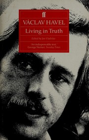 Cover of: Living in Truth: 22 Essays Published on the Occasion of the Award of the Erasmus Prize to Vaclav Havel