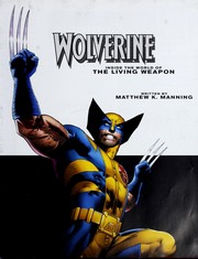 Cover of: Wolverine: inside the world of the living weapon