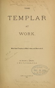 Cover of: The Templar at work | Frank James Sibley