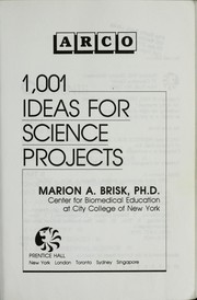 Cover of: 1,001 ideas for science projects by Marion A. Brisk, Marion A. Brisk