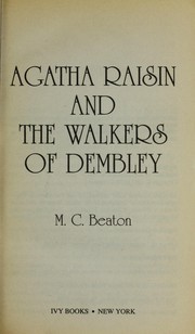 Cover of: Agatha Raisin and the walkers of Dembley. by M. C. Beaton