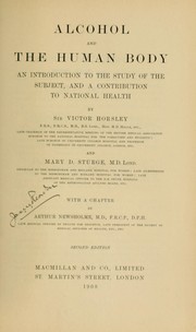 Cover of: Alcohol and the human body ... by Horsley, Victor Sir